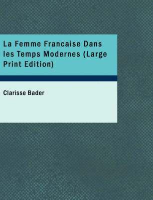 bokomslag La Femme Francaise Dans Les Temps Modernes