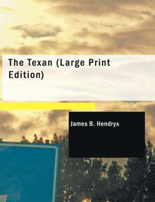 James B Hendryx, James B. Hendryx - Texan, Häftad