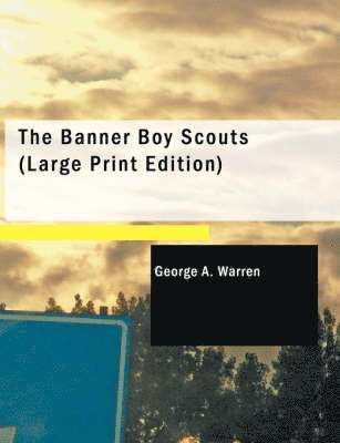 George A. Warren - The Banner Boy Scouts, Häftad