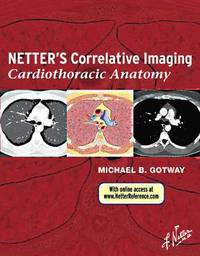 bokomslag Netter's Correlative Imaging: Cardiothoracic Anatomy