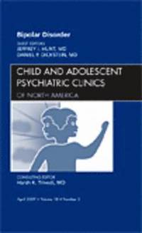 bokomslag Bipolar Disorder, An Issue of Child and Adolescent Psychiatric Clinics