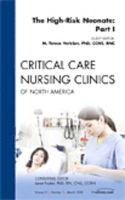 High-Risk Neonate: Part I, An Issue of Critical Care Nursing Clinics 1