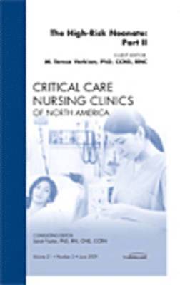 bokomslag The High-Risk Neonate: Part II, An Issue of Critical Care Nursing Clinics