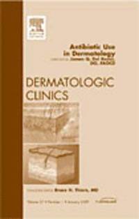 bokomslag Antibiotic Use in Dermatology, An Issue of Dermatologic Clinics