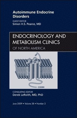 bokomslag Autoimmune Endocrine Disorders, An Issue of Endocrinology and Metabolism Clinics of North America