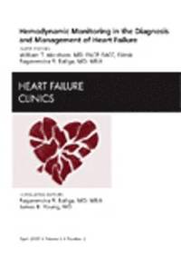 bokomslag Hemodynamic Monitoring in the Diagnosis and Management of Heart Failure, An Issue of Heart Failure Clinics