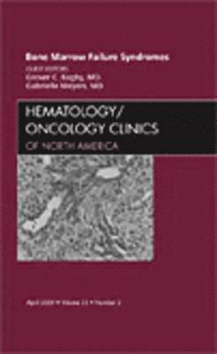 Bone Marrow Failure Syndromes, An Issue of Hematology/Oncology Clinics 1