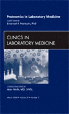 bokomslag Proteomics in Laboratory Medicine, An Issue of Clinics in Laboratory Medicine