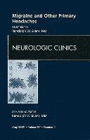 bokomslag Migraine and Other Primary Headaches, An Issue of Neurologic Clinics