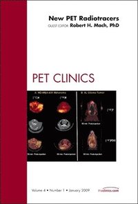 bokomslag New PET Radiotracers, An Issue of PET Clinics