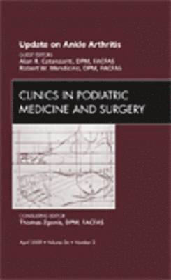 bokomslag Update on Ankle Arthritis, An Issue of Clinics in Podiatric Medicine and Surgery