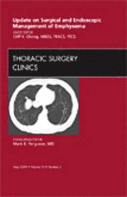 Update on Surgical and Endoscopic Management of Emphysema, An Issue of Thoracic Surgery Clinics 1