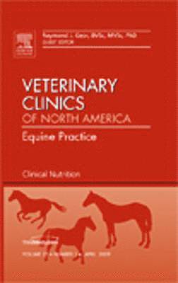 bokomslag Clinical Nutrition, An Issue of Veterinary Clinics: Equine Practice