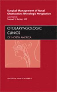 bokomslag Surgical Management of Nasal Obstruction: Rhinologic Perspective, An Issue of Otolaryngologic Clinics