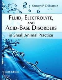 bokomslag Fluid, Electrolyte, and Acid-Base Disorders in Small Animal Practice