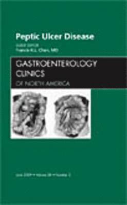 Peptic Ulcer Disease, An Issue of Gastroenterology Clinics 1