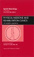 Sports Neurology, An Issue of Physical Medicine and Rehabilitation Clinics