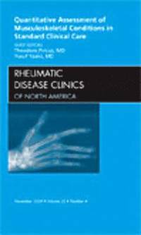 bokomslag Quantitative Assessment of Musculoskeletal Conditions in Standard Clinical Care, An Issue of Rheumatic Disease Clinics