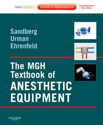 The MGH Textbook of Anesthetic Equipment 1