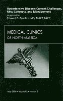 bokomslag Hypertensive Disease: Current Challenges, New Concepts, and Management, An Issue of Medical Clinics