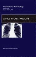 bokomslag Interventional Pulmonology, An Issue of Clinics in Chest Medicine