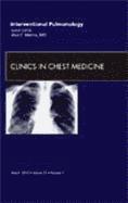 Atul C. Mehta - Interventional Pulmonology, An Issue of Clinics in Chest Medicine, Inbunden