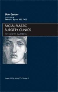 bokomslag Skin Cancer, An Issue of Facial Plastic Surgery Clinics