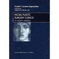 bokomslag Facelift: Current Approaches, An Issue of Facial Plastic Surgery Clinics