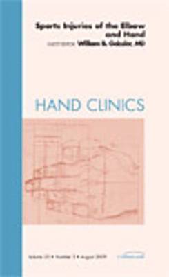 Sports Injuries of the Elbow and Hand, An Issue of Hand Clinics 1