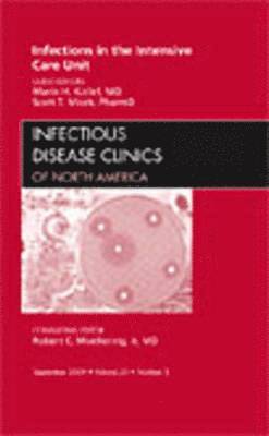 Infections in the Intensive Care Unit, An Issue of Infectious Disease Clinics 1