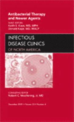 Antibacterial Therapy and Newer Agents, An Issue of Infectious Disease Clinics 1