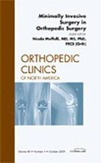 bokomslag Minimally Invasive Surgery in Orthopedic Surgery, An Issue of Orthopedic Clinics