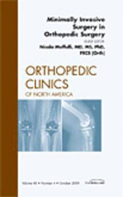 Minimally Invasive Surgery in Orthopedic Surgery, An Issue of Orthopedic Clinics 1