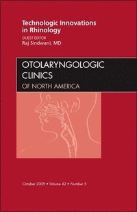 bokomslag Technologic Innovations in Rhinology, An Issue of Otolaryngologic Clinics