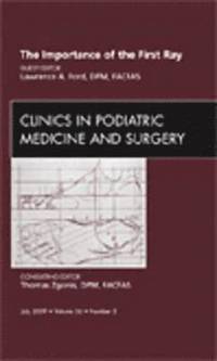 bokomslag The Importance of the First Ray, An Issue of Clinics in Podiatric Medicine and Surgery