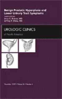 bokomslag Benign Prostatic Hyperplasia and Lower Urinary Tract Symptoms, An Issue of Urologic Clinics