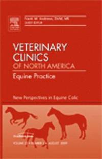 bokomslag New Perspectives in Equine Colic, An Issue of Veterinary Clinics: Equine Practice