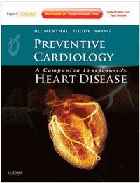 bokomslag Preventive Cardiology: Companion to Braunwald's Heart Disease