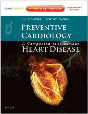 Preventive Cardiology: Companion to Braunwald's Heart Disease 1