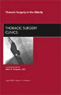 bokomslag Thoracic Surgery in the Elderly, An Issue of Thoracic Surgery Clinics