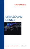 bokomslag Selected Topics, An Issue of Ultrasound Clinics