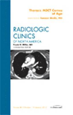 Sanjeev Bhalla - Thoracic Multidetector CT Comes of Age, An Issue of Radiologic Clinics of North America, Inbunden