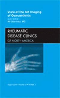 bokomslag State of the Art Imaging of Osteoarthritis, An Issue of Rheumatic Disease Clinics