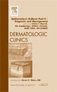 bokomslag Epidermolysis Bullosa: Part II - Diagnosis and Management, An Issue of Dermatologic Clinics