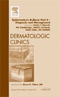 D�d�e F. Murrell, Dédée F. Murrell, Dédée F Murrell - Epidermolysis Bullosa: Part II - Diagnosis and Management, An Issue of Dermatologic Clinics, Inbunden