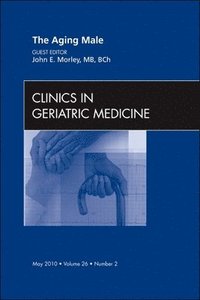 bokomslag The Aging Male, An Issue of Clinics in Geriatric Medicine