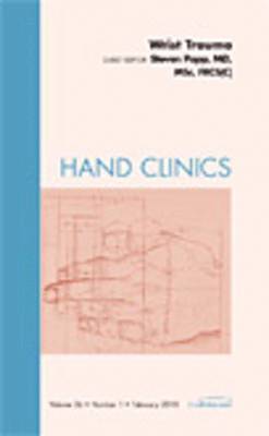 Steven Papp - Wrist Trauma, An Issue of Hand Clinics, Inbunden