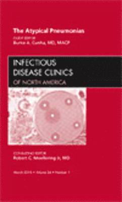 Burke A. Cunha, NY) Cunha, Burke A. (Chief, Infectious Disease Division, Winthrop University Hospital, Mineola - The Atypical Pneumonias, An Issue of Infectious Disease Clinics, Inbunden