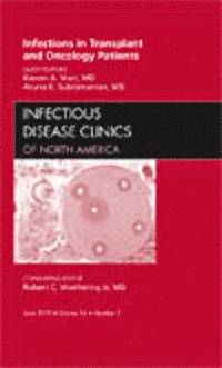 bokomslag Infections in Transplant and Oncology Patients, An Issue of Infectious Disease Clinics