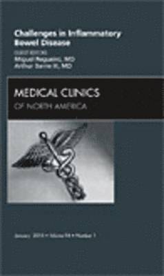 Challenges in Inflammatory Bowel Disease, An Issue of Medical Clinics of North America 1